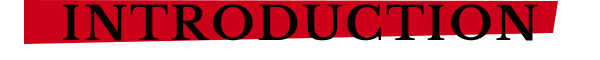 INTRODUCTION